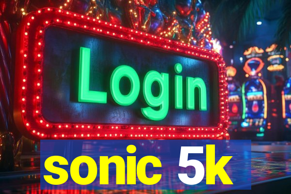 sonic 5k